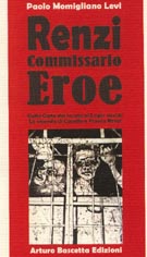 PRESENTAZIONE DEL VOLUME RENZI COMMISSARIO EROE DI PAOLO MOMIGLIANO LEVI