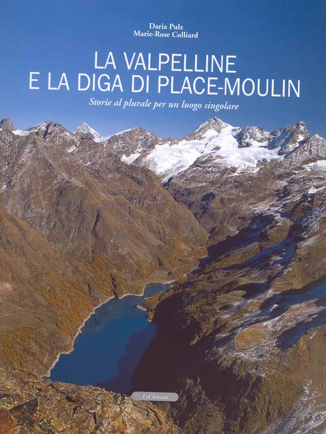 La Valpelline e la diga  di Place-Moulin