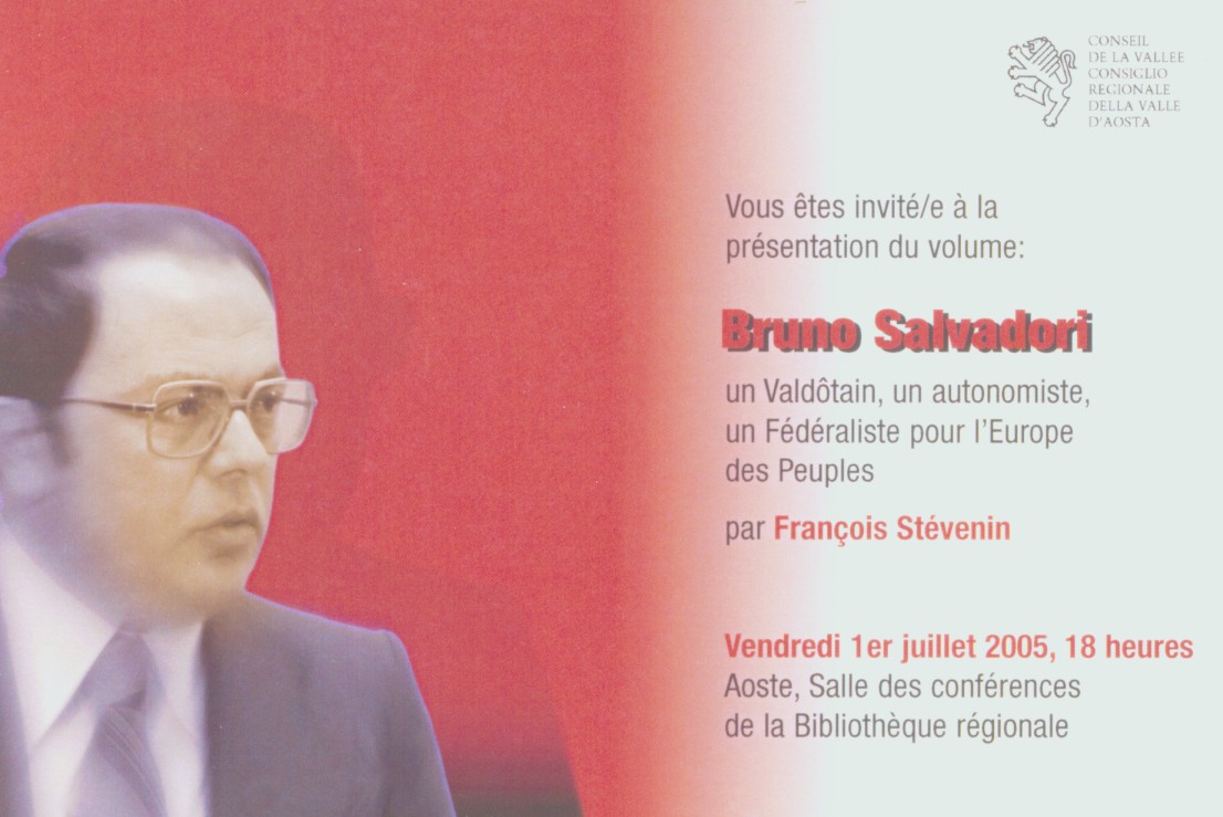 Presentazione del volume BRUNO SALVADORI Un valdôtain, un autonomiste, un Fédéraliste pour lEurope des Peuples
