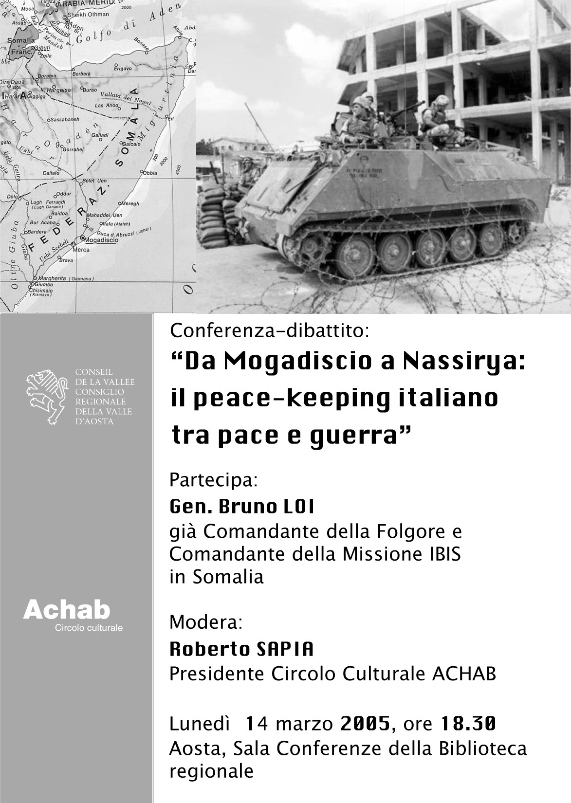 Conférence-débat sur le thème �Da Mogadiscio a Nassirya: il peace-keeping italiano tra pace e guerra�